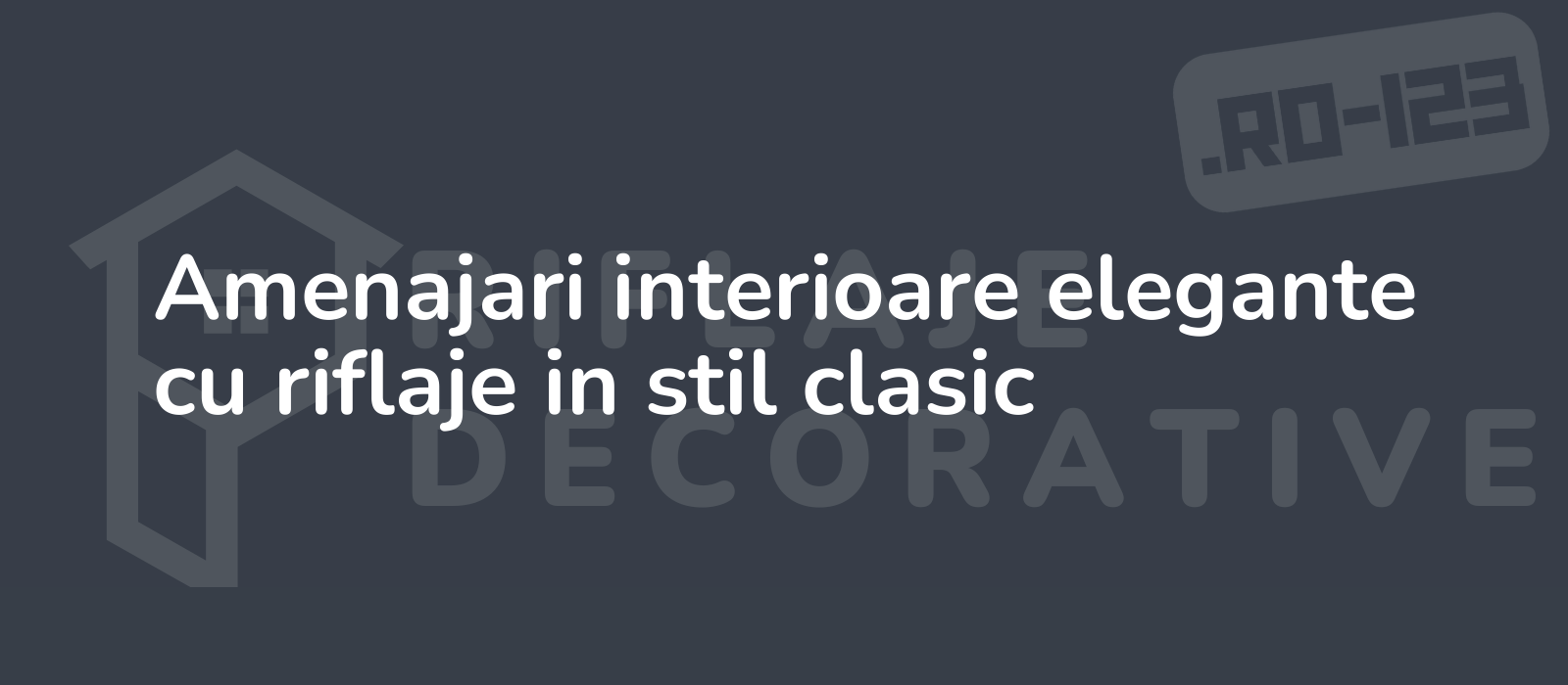 Amenajari interioare elegante cu riflaje in stil clasic