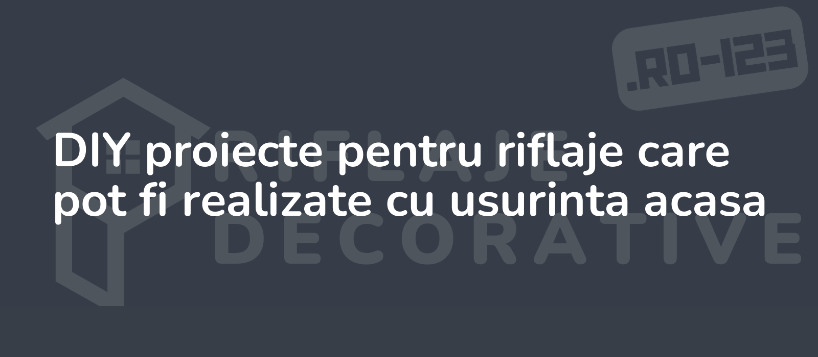 DIY proiecte pentru riflaje care pot fi realizate cu usurinta acasa